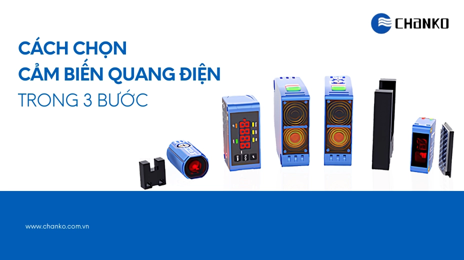 Cách chọn cảm biến quang điện trong 3 bước