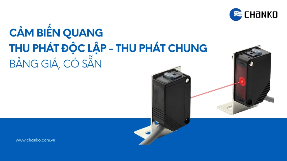 Cảm biến quang thu phát độc lập - thu phát chung